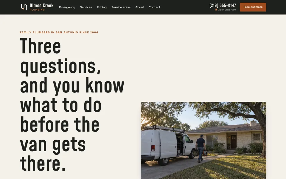 Demo site of the fictional San Antonio plumber Olmos Creek Plumbing: headline “Three questions, and you know what to do before the van gets there.” next to a white service van parked in a driveway under live oaks, in front of a limestone house
