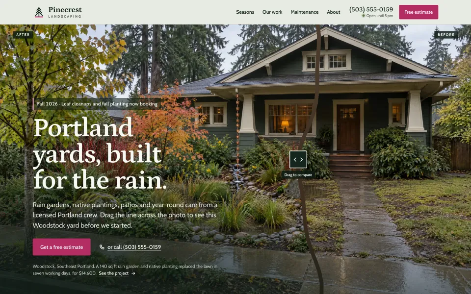 Demo site of the fictional Portland landscaper Pinecrest Landscaping: a full-screen before-and-after of a craftsman house's front yard with a new rain garden, headline “Portland yards, built for the rain.” and a Get a free estimate button